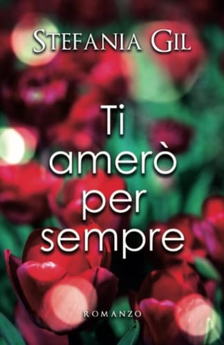 Ti amerò per sempre Seconda opportunità in amore
