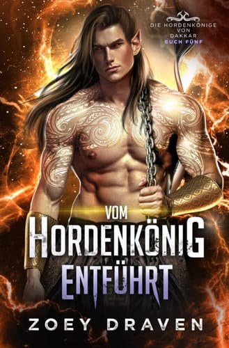 Vom Hordenkönig entführt (Die Hordenkönige von Dakkar) (German Edition)