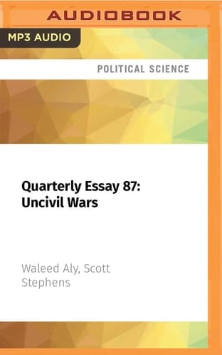 Quarterly Essay 87: Uncivil Wars: How Contempt Is Corroding Democracy