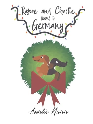 Roscoe and Charlie Travel: To Germany
