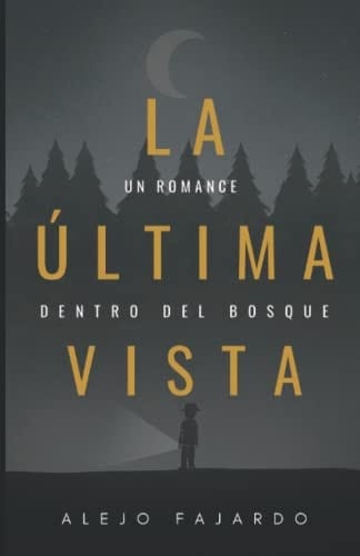 La última vista (Spanish Edition)
