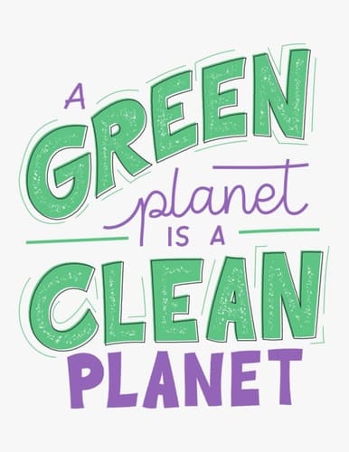 A Green Planet is a Clean Planet. A Cleaning Journal Notebook Diary: Daily Cleaning Book - Use What You Have to Clean