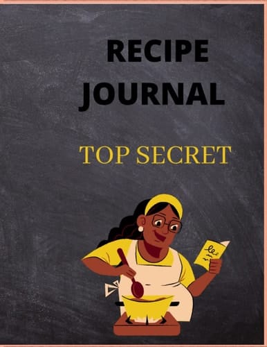 RECIPE JOURNAL: TOP SECRET