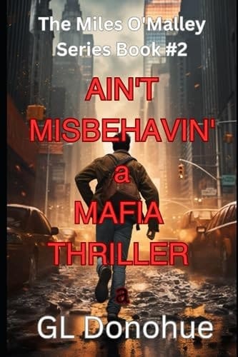 Ain't Misbehavin': The Miles O'Malley Series Book 2