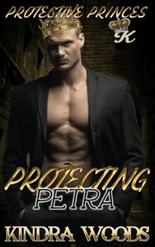 Protecting Petra: Royal Romance: Unexpected Baby Romance (Protective Princes)