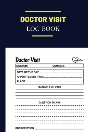 Doctor Visit Log Book: Journal & Diary to Track Medical Visits, Appointments, Test Results, Surgeries, and More: Makes ... History Trackerfor students