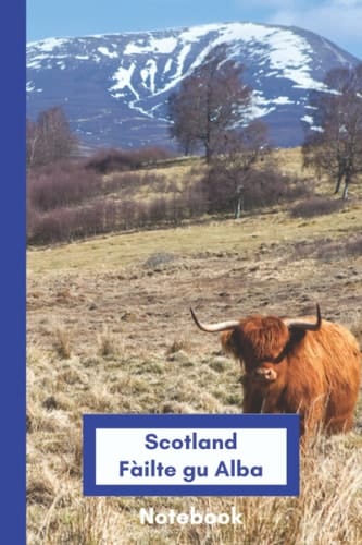 Travel Notebook: Scotland: Failte gu alba: welcome to Scotland