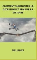 Comment Surmonter La Déception Et Remplir La Victoire