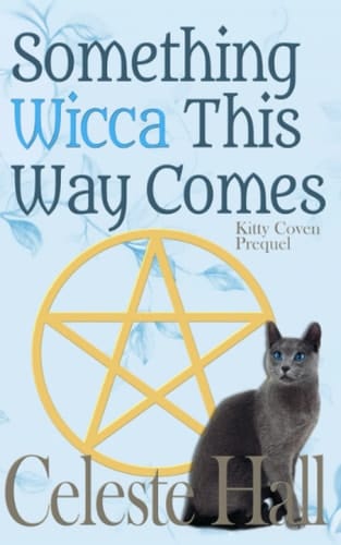 Something Wicca This Way Comes (Kitty Coven Series)