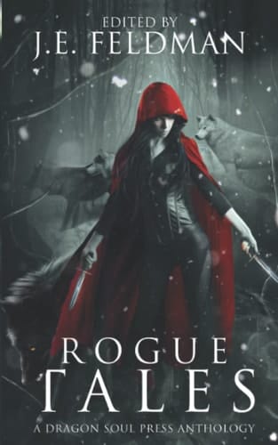 Rogue Tales: A Dragon Soul Press Anthology