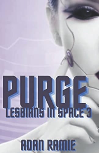 Purge: LGBTQIA+ Space Opera (Lesbians in Space)