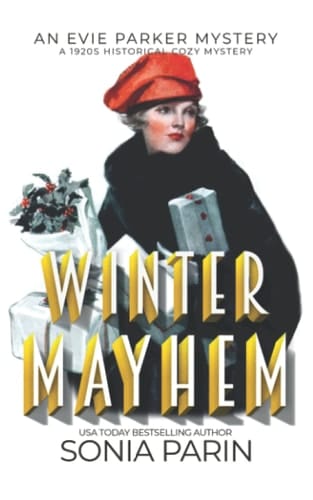 Winter Mayhem A 1920s Historical Cozy Mystery: An Evie Parker Mystery