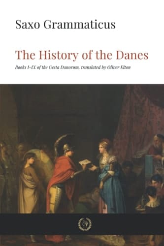 The History of the Danes: Books I-IX of the Gesta Danorum