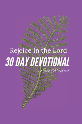 Rejoice in the Lord: 30 Day Devotional