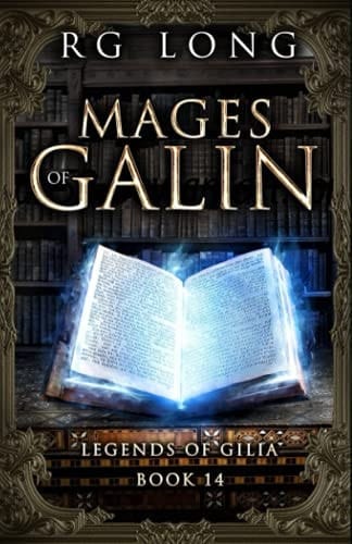 Mages of Galin (Legends of Gilia)