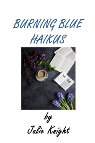 Burning Blue Haikus (Colour Me Haiku)
