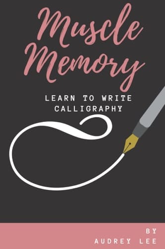 Muscle Memory: Learn to Write Calligraphy