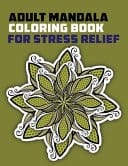 Adult Mandala Coloring Book for Stress Relief Hard Mandala Coloring Books For Adult, Beautiful and Relaxing Mandalas for Stress Relief and Relaxation.