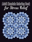 Adult Mandala Coloring Book for Stress Relief Medium Mandala Coloring Books For Adult, Beautiful and Relaxing Mandalas for Stress Relief and Relaxation.