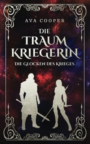 Die Traumkriegerin: Die Glocken des Krieges