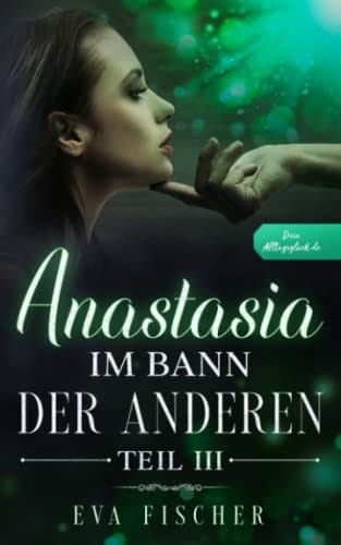 Anastasia Im Bann der Anderen Teil III
