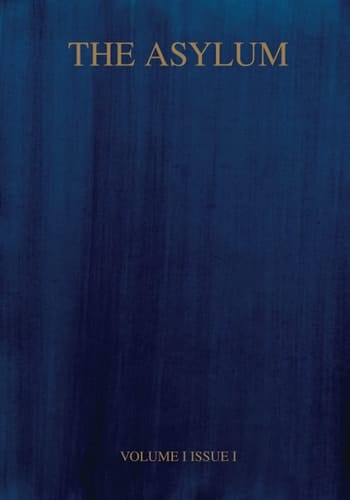 THE ASYLUM: Volume I Issue I