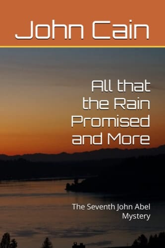 All that the Rain Promised and More The Seventh John Abel Mystery