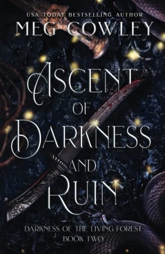 Ascent of Darkness and Ruin (Tales of Tir-na-Alathea: Darkness of the Living Forest)