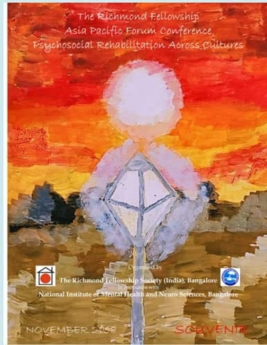 Psychosocial Rehabilitation Across Cultures Souvenir the Richmond Fellowship Asia Pacific Forum Conference
