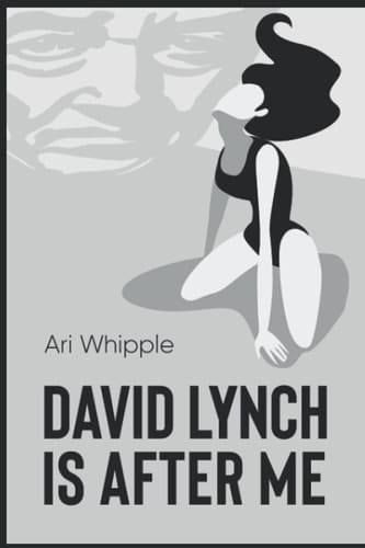 David Lynch Is After Me