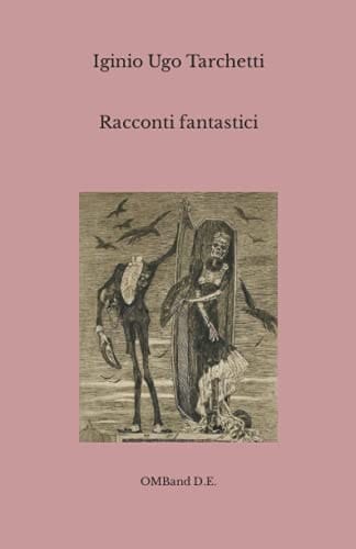 Racconti fantastici: (Edizione integrale) (Italian Edition)