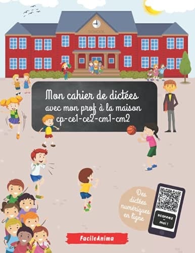 Mon cahier de dictées avec mon prof à la maison: CP-CE1-CE2-CM1-CM2 (French Edition)
