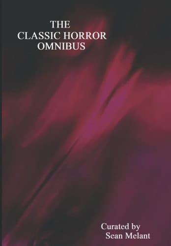 The Classic Horror Omnibus