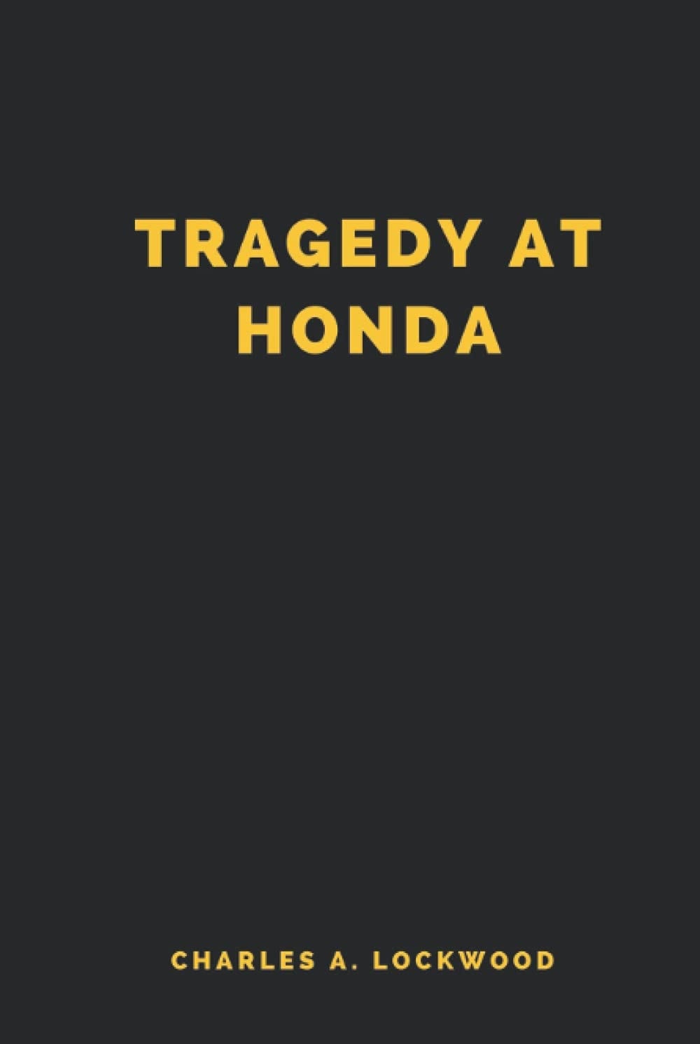 Tragedy At Honda (Annotated)