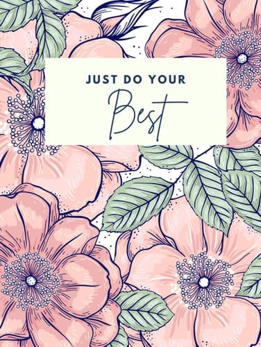 Just do your best: Stay organized, one page every day, daily schedule, to-do lists, selfcare, notes irthdays calendar, goals of every month, projects ... boost your productivity ( Floral colors )
