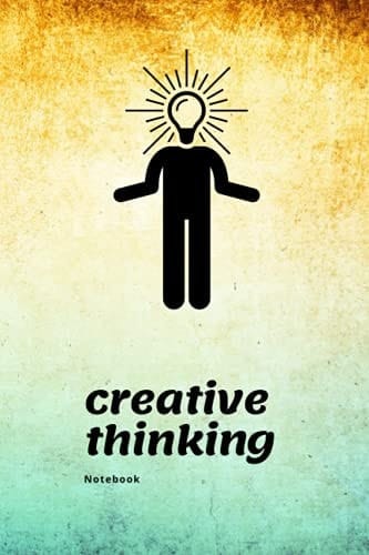 NOTEBOOK CREATIVE THINKING: Creative Thinking Journal/Blank Lined/Ruled Notebook: Gift for Boyfriend or Girlfriend,Friends, Creative Thinking Diary