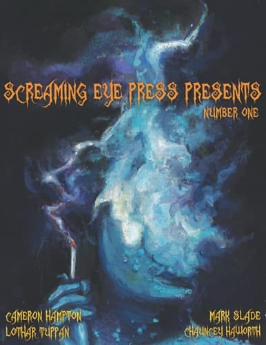Screaming Eye Press Presents #1