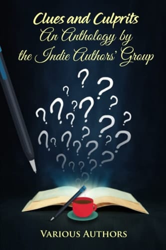 Clues and Culprits: An Anthology by the Indie Authors' Group