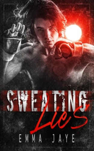 Sweating Lies: mm dark mafia romance