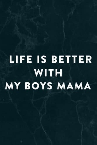 Funny Mom Mom-Life Wife Life Is Better With My Boys Mama Quote Notebook Planner: My Boys Mama, Halloween, Thanksgiving, New years, Christmas Gifts for ... adults, teens, kids, boys, girls,Do It All