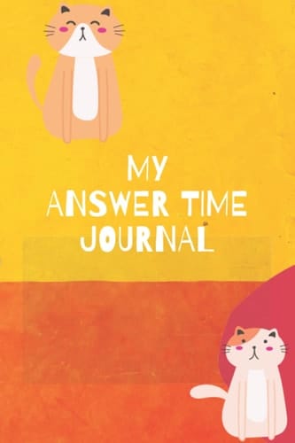 Answer Time Journal: Cat Edition (Answer Time Journal - The BEST self-discovery Journal adventure for kids)