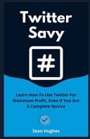 Twitter Savy Learn How To Use Twitter For Maximum Profit, Even If You Are A Complete Novice