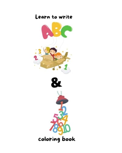 Learn to write Your ABC'S + 123'S coloring book