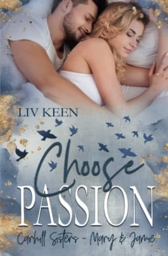 Choose Passion: Carhill Sisters: Mary & Jamie (German Edition)