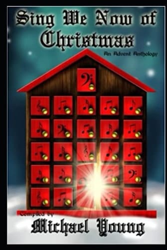 Sing We Now of Christmas: An Advent Anthology (Advent Anthlogies)