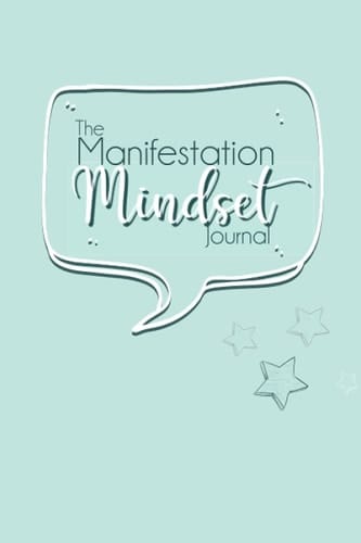 The Manifestation Mindset Journal