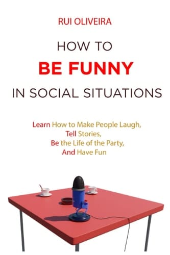 How to Be Funny in Social Situations