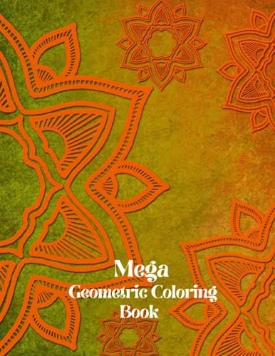 Mega Geometric Coloring Book