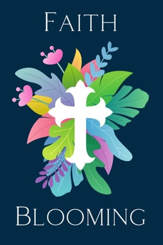 Faith Blooming (Navy): 200 pages