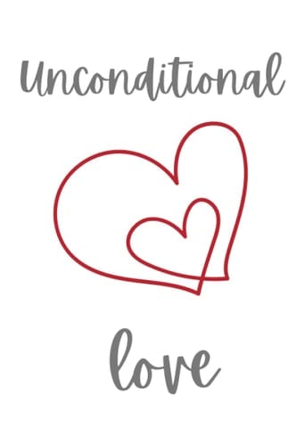 Pure Unconditional Love Journal: 200 pages